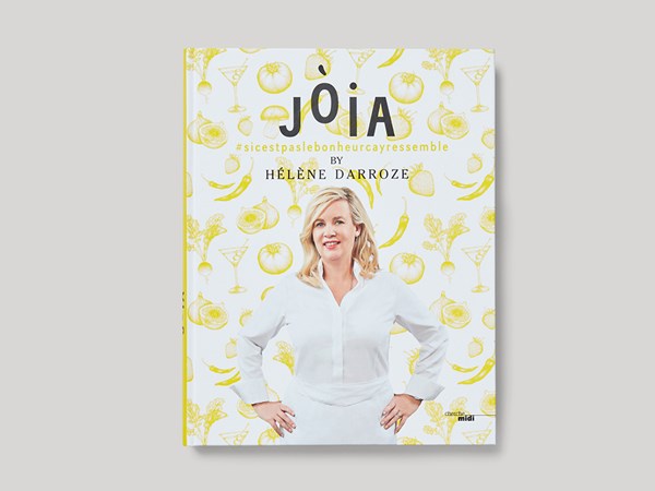 Jòia cookbook by Hélène Darroze